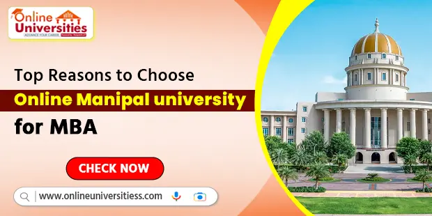 Top Reasons to Choose Online Manipal university for Mba