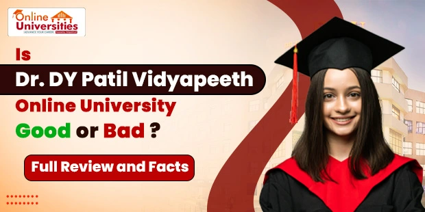 Is Dr. DY Patil Vidyapeeth Online University good or bad? Full Review and Facts