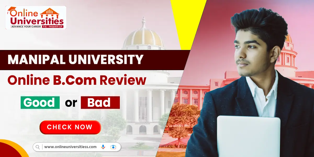 Manipal University Online B.Com Review | Good or Bad