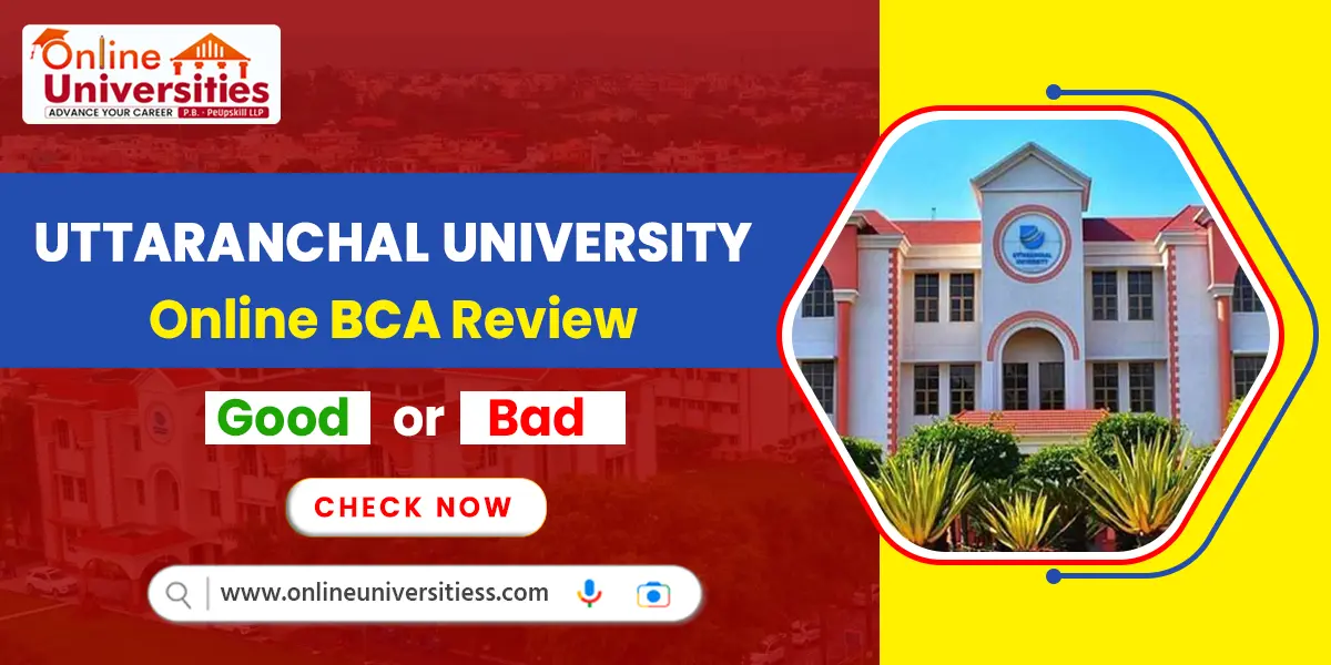 Uttaranchal University Online BCA Review | Good or Bad ?