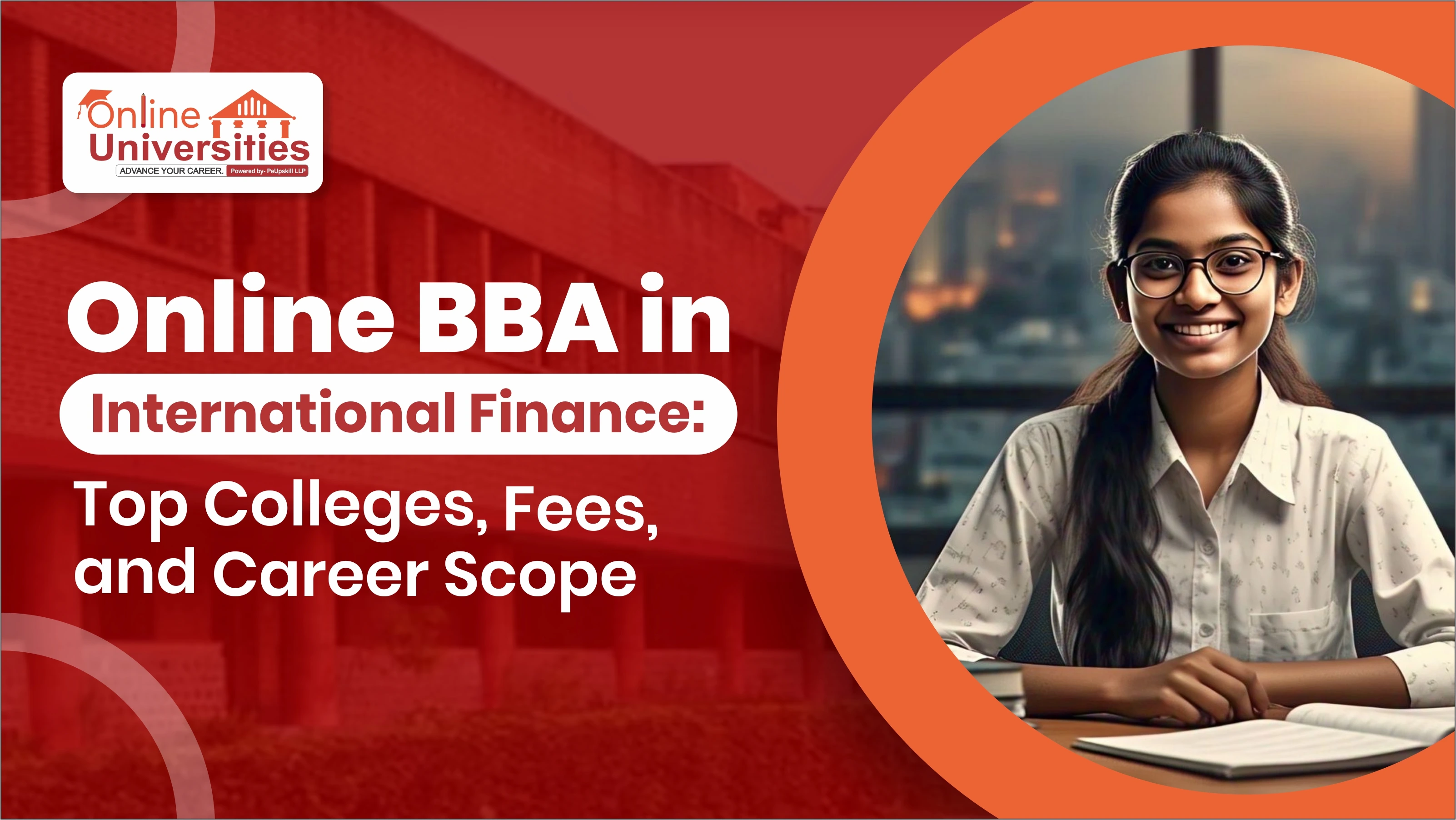 Online BBA in International Finance: Top Colleges, Fees, and Career Scope in 2025