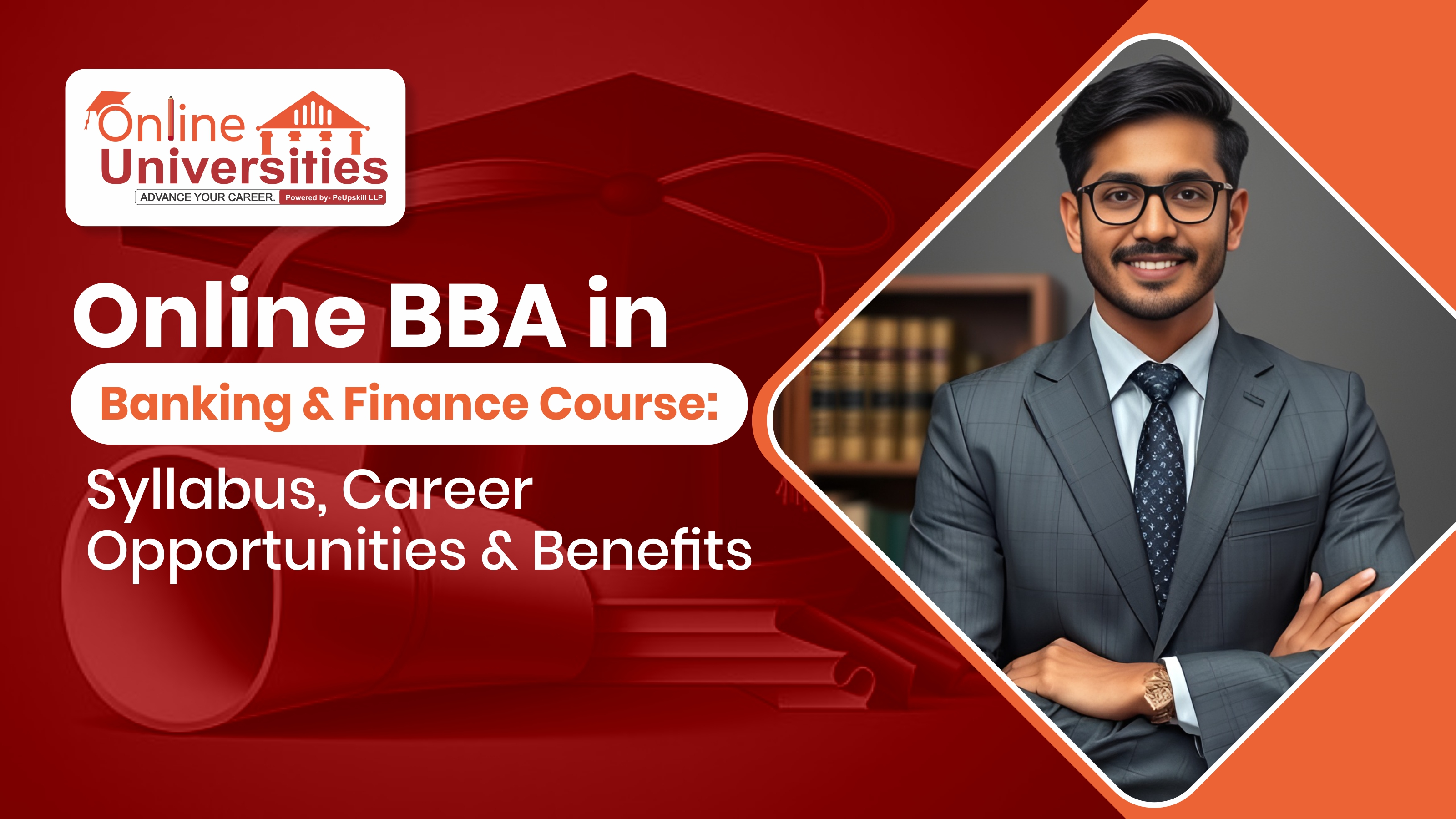 Online BBA in Banking & Finance Course: Syllabus, Career Opportunities & Benefits