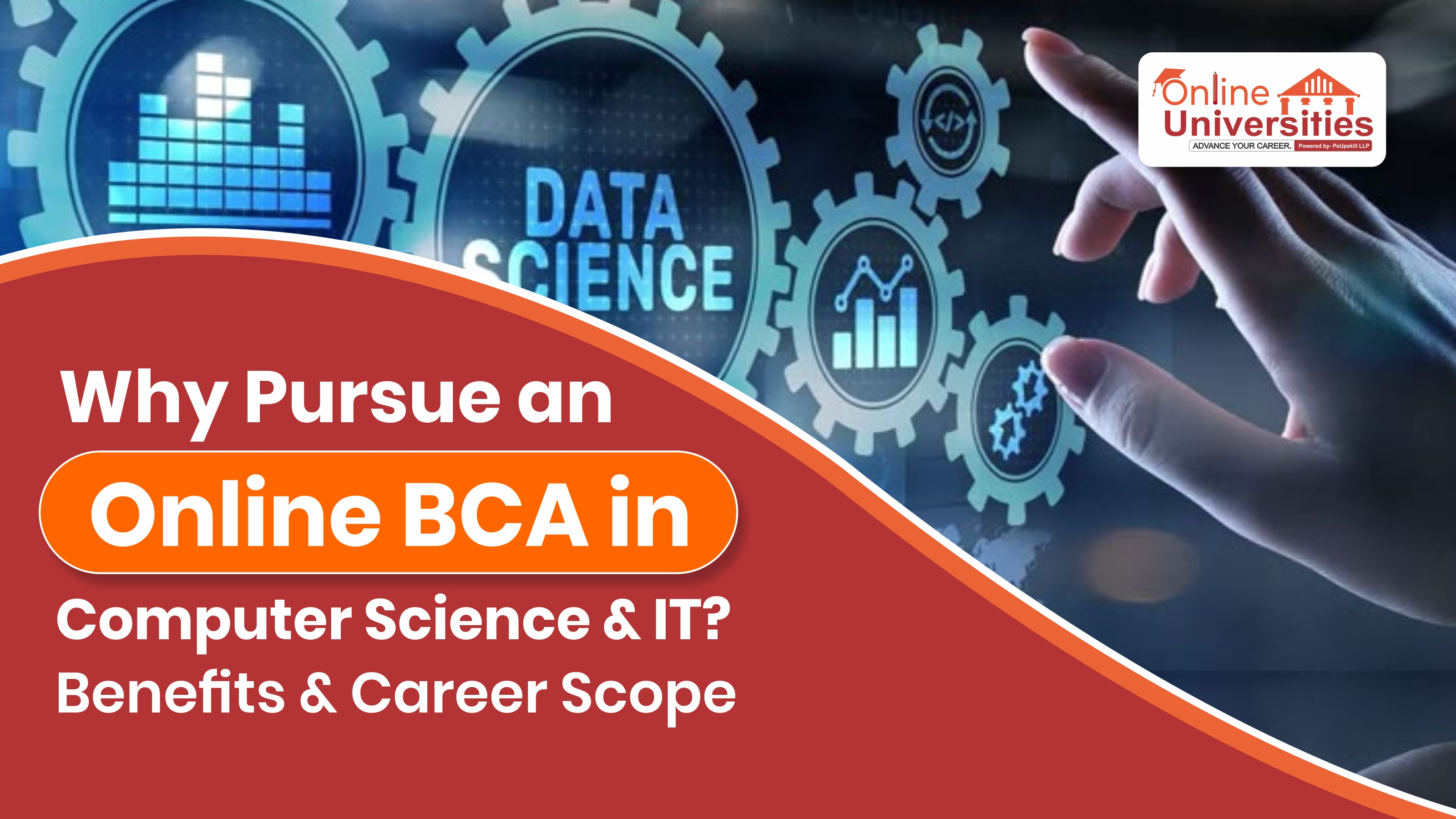 Why Pursue an Online BCA in Computer Science & IT? Benefits & Career Scope