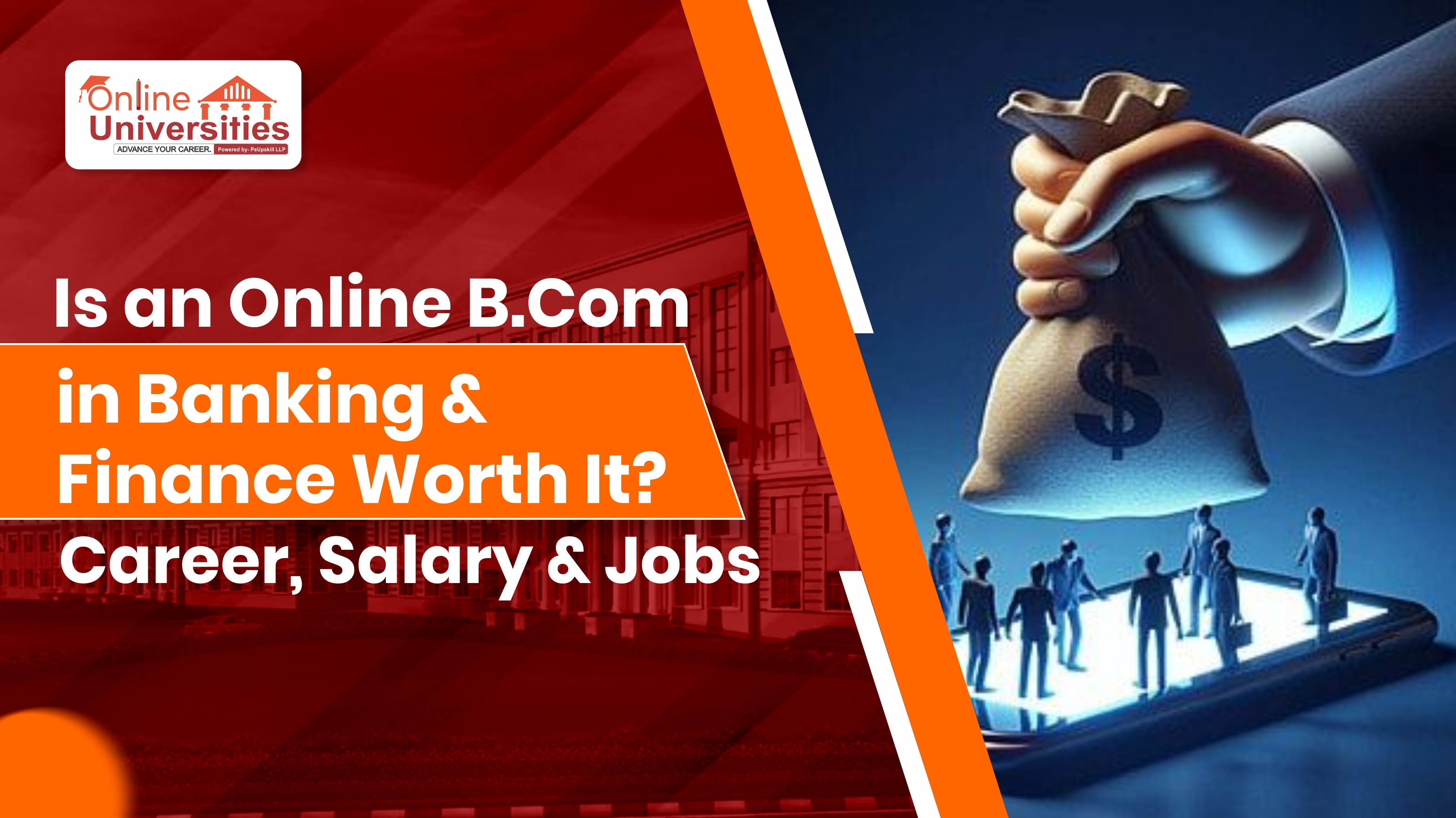 Is an Online BCom in Banking & Finance Worth It? Career, Salary & Jobs