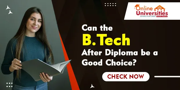 Can the B.Tech After Diploma be a Good Choice?